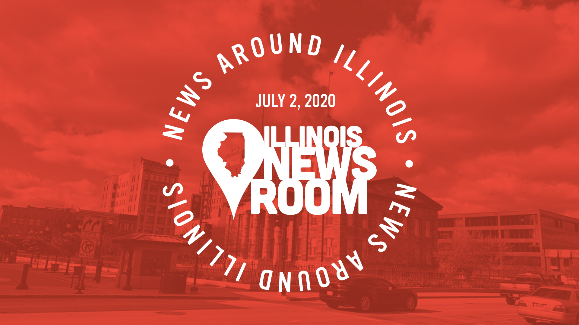 News Around Illinois - July 2, 2020 - Illinois Newsroom